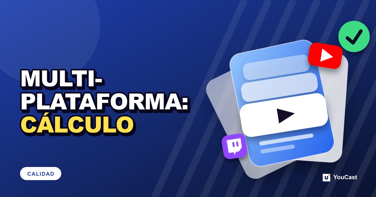Simultransmisión desde YouTube: aritmética de velocidad de subida para varias plataformas Portada con el titular «MULTI- PLATAFORMA: CÁLCULO»