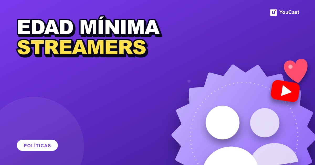 Normas de edad para streamers: YouTube 16+, monetización en Twitch a los 13 con consentimiento Portada con el titular «EDAD MÍNIMA STREAMERS»