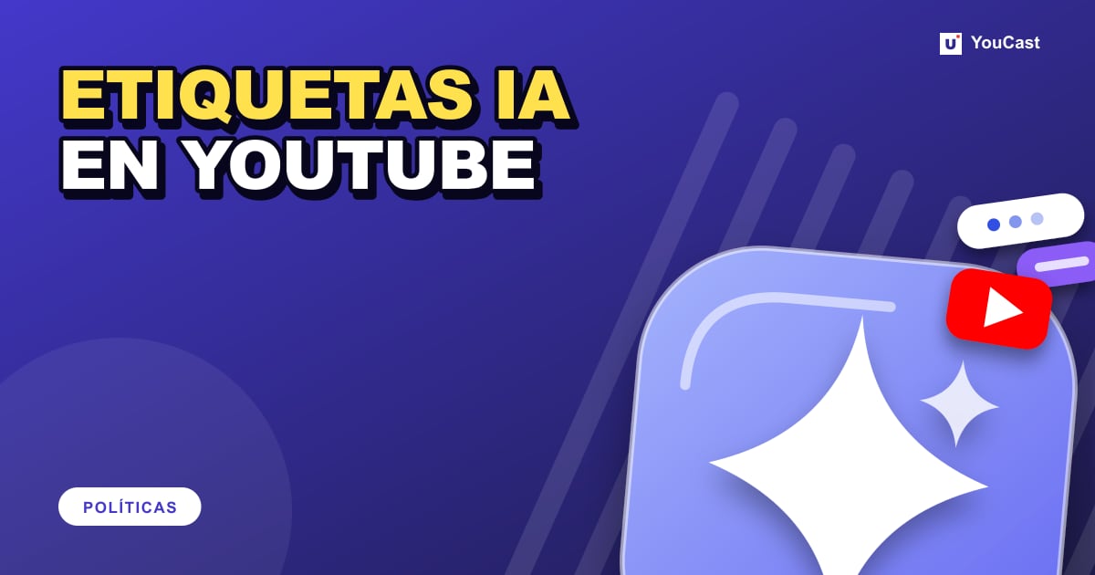 Contenido de IA en YouTube: qué deben declarar los streamers y qué no Portada con el titular «ETIQUETAS IA EN YOUTUBE»