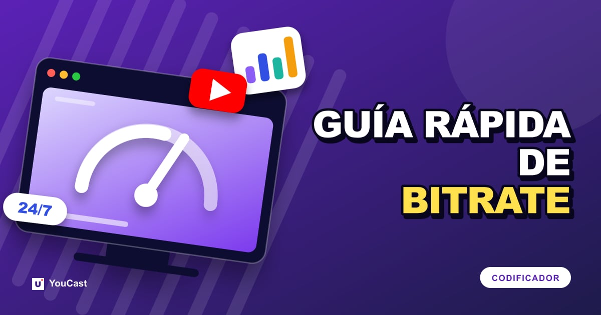 Ajustes del codificador de YouTube Live: la tabla oficial de bitrates, explicada Portada con el titular «GUÍA RÁPIDA DE BITRATE»