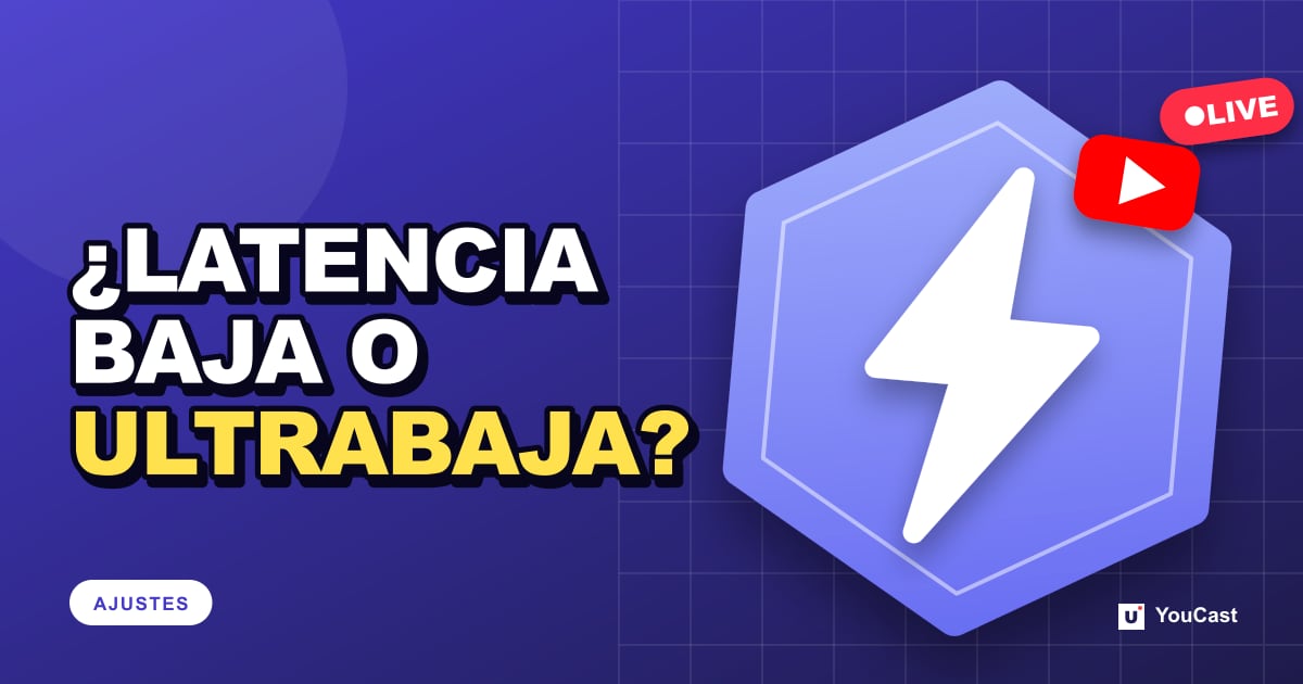Latencia normal, baja o ultrabaja: qué ajuste de YouTube Live elegir Portada con el titular «¿LATENCIA BAJA O ULTRABAJA?»