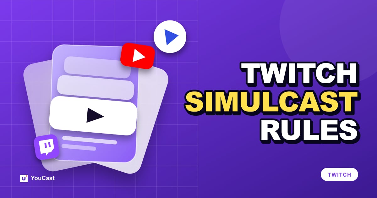 Twitch Simulcasting Rules: Multistream Without Breaking the TOS Cover graphic with the headline "TWITCH SIMULCAST RULES" and a stack of layers with Twitch and YouTube icons