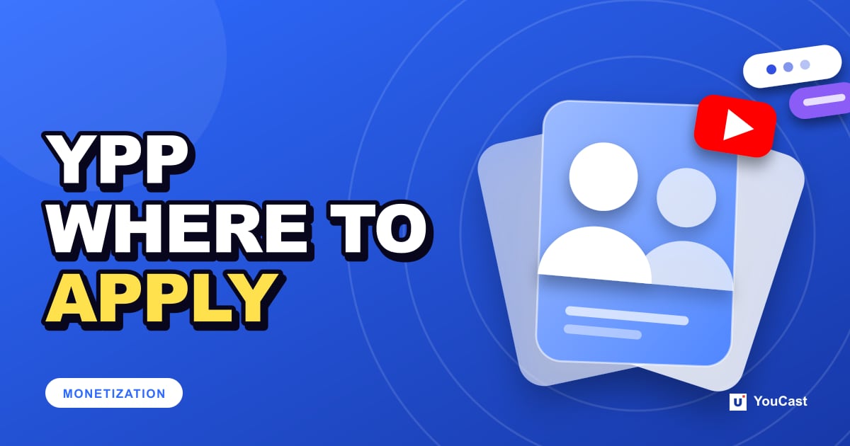 YouTube Partner Program Availability: Where You Can Apply Cover graphic with the headline "YPP WHERE TO APPLY" and a group of people and the YouTube icon