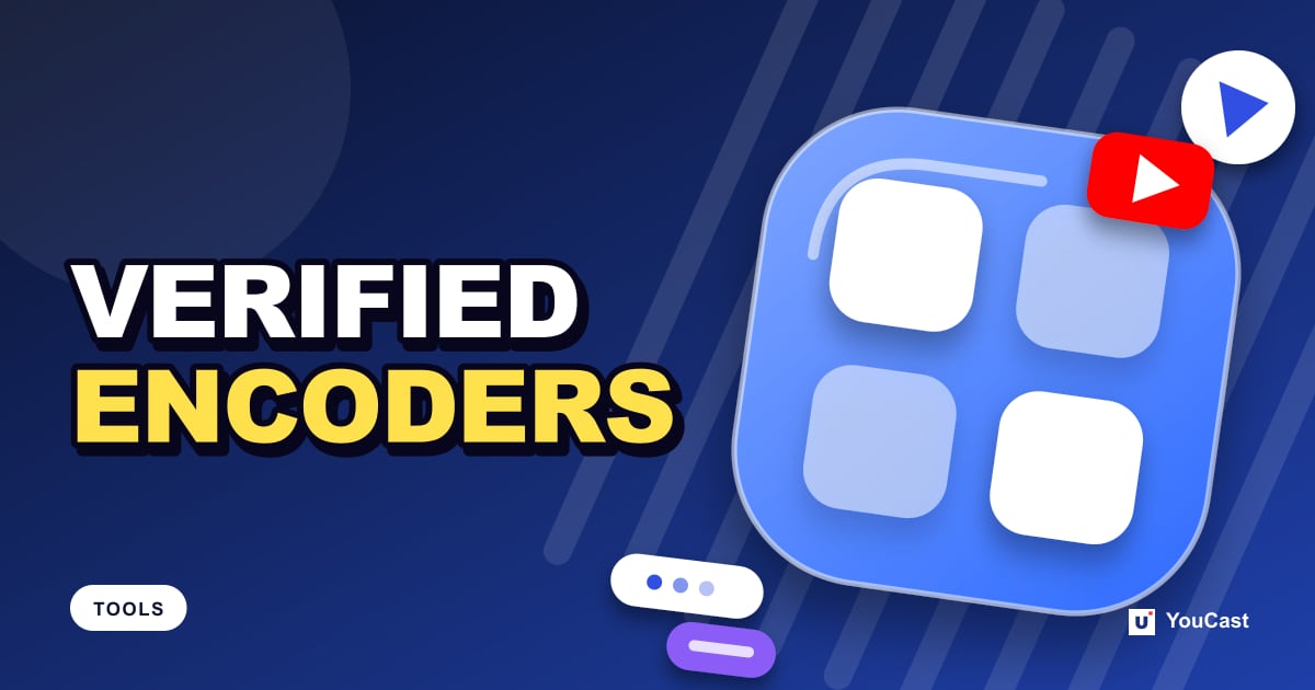 YouTube's List of Verified Live Encoders, Including 24/7 Cloud Tools Cover graphic with the headline "VERIFIED ENCODERS" and a grid of tiles and the YouTube icon